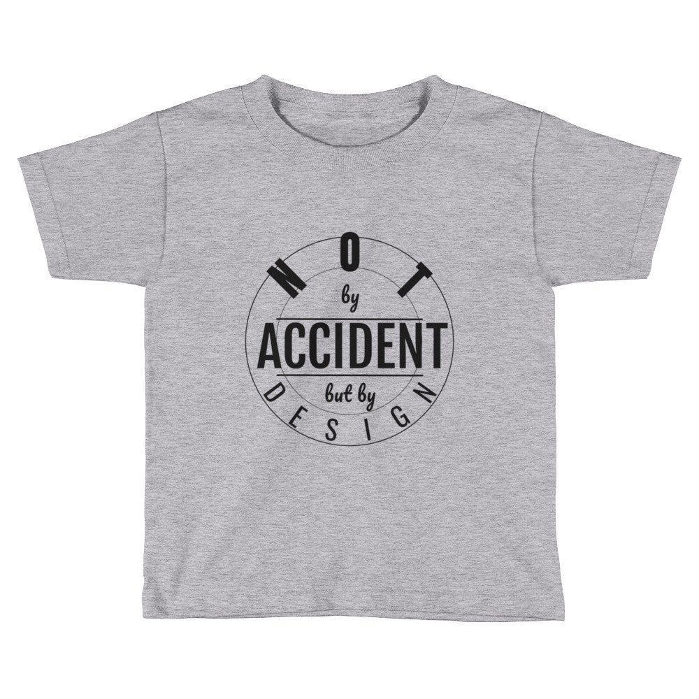 By Design Toddler T-Shirt